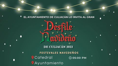 Invitan al Desfile Navideño de Culiacán 2022