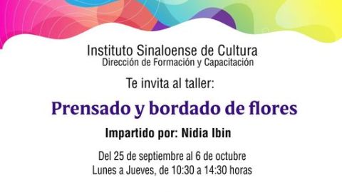 Invitan al taller de Prensado y bordado de flores en Culiacán