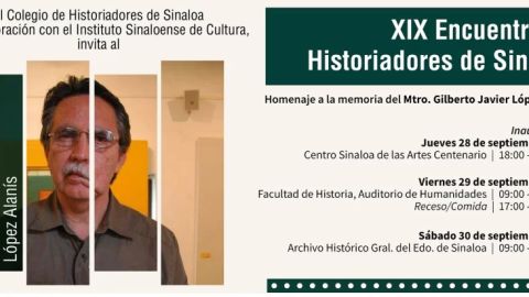 Realizarán el XIX Encuentro de Historiadores de Sinaloa donde rendirán un homenaje al Mtro. Gilberto López Alanís