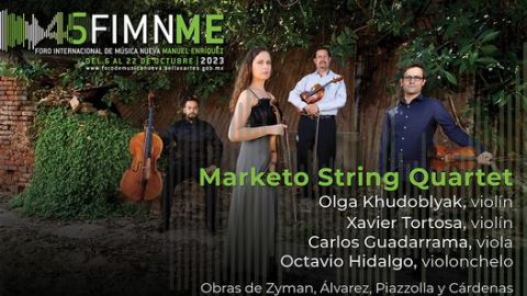 El Marketo String Quartet se presentará en el 45º Foro de Música Nueva "Manuel Enríquez"